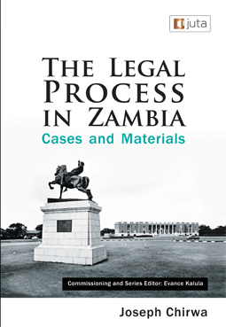THE LEGAL PROCESS IN ZAMBIA Cases and Materials